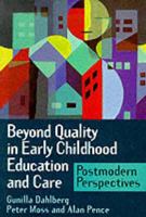 Beyond Quality in Early Childhood Education and Care: Postmodern Perspectives 0750707690 Book Cover