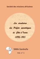 Les circulaires des Préfets apostoliques de Côte d'Ivoire (1895-1911) (SMA - Sankofa) 1512238643 Book Cover