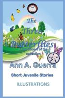 The Three Butterflies: From Book 1 of the collection Story No.2 1796200719 Book Cover