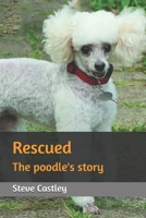 Rescued: The poodle's story B08BDK4XSN Book Cover