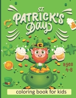 St. Patrick's Day: Coloring Book for Kids Ages 4-8 Simple coloring pages for present gift idea for kids B09SGMNQGY Book Cover