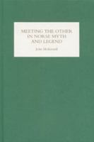 Meeting the Other in Norse Myth and Legend 1843840421 Book Cover