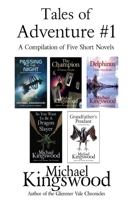 Tales of Adventure #1: A Compilation of Five Short Novels 0692564306 Book Cover