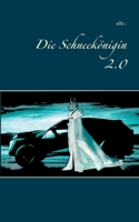 Die Schneek?nigin 2.0: Ein modernes M?rchen 3752628294 Book Cover