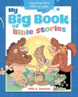 My Big Book of Bible Stories: Rhyming Bible Fun for Kids 1641235489 Book Cover