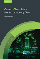 Green Chemistry: An Introductory Text 1837672725 Book Cover