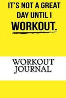 Workout Journal: Workout Log Diary with Food & Exercise Journal: Workout Planner / Log Book to Improve Fitness Routines 1530834627 Book Cover