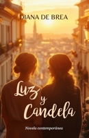 Luz y Candela: Novela contemporánea de segundas oportunidades (Más que amor) (Spanish Edition) B0F7J37QLX Book Cover