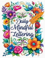 30 days of Affirmations Through Calligraphy: Daily Mindfull Affirmation Hand Lettering and Modern Calligraphy Copybook 836748410X Book Cover