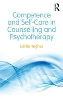 Competence and Self-Care in Counselling and Psychotherapy 0415828074 Book Cover