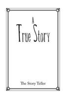 A True Story 1665560827 Book Cover