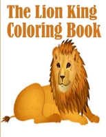 The lion king Coloring Book: the lion king coloring book, Coloring Book with Fun, Easy, and Relaxing Coloring Pages,100 page null Book Cover