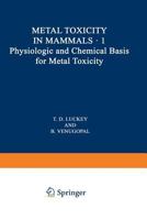 Physiologic and Chemical Basis for Metal Toxicity 146842954X Book Cover