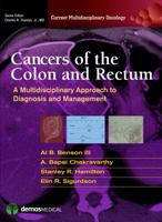 Cancers of the Colon and Rectum: A Multidisciplinary Approach to Diagnosis and Management 1936287587 Book Cover