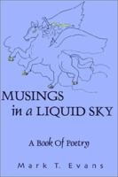 Musings in a Liquid Sky 1403340781 Book Cover