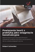 Powiazanie teorii z praktyka jako osiagniecie konstrukcyjne (Polish Edition) 6630242165 Book Cover