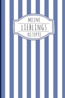 Meine Lieblings-Rezepte: Ein schickes blau-weißes Rezeptbuch zum Sammeln und Aufschreiben Deiner besten Kochkünste und Backwerke (German Edition) B085DKW3L8 Book Cover