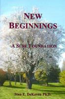 New Beginnings: A Sure Foundation 1931178453 Book Cover