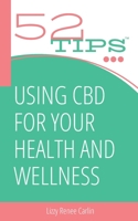 Using CBD for Your Health and Wellness 0997601876 Book Cover