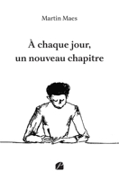 À chaque jour, un nouveau chapitre (French Edition) 2754773541 Book Cover