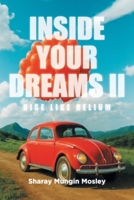 Inside Your Dreams II: Rise Like Helium B0H1K4PFXM Book Cover