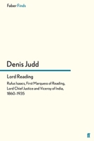 Lord Reading, Rufus Isaacs, First Marquess of Reading, Lord Chief Justice and Viceroy of India, 1860-1935 057130009X Book Cover