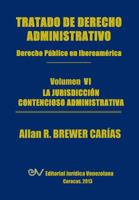 Tratado de Derecho Administrativo. Tomo VI. La Jurisdiccion Contencioso Administrativa 9803652117 Book Cover