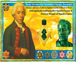 Giorgis Ancient Archives Spades Cards Collection Book Intergalactic Ambassador Spades Game And Ancient Heads Of Spades Game Royal (I_A_Royal Citrine Edition): Sean Alemayehu Tewodros Giorgis Presents B0GZ14NSMT Book Cover
