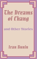 The Dreams of Chang and Other Stories 1589639596 Book Cover