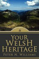 Your Welsh Heritage 0557437385 Book Cover