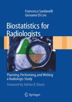 Biostatistics for Radiologists: Planning, Performing, and Writing a Radiologic Study 8847011329 Book Cover