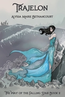 Trajelon (The Way of the Falling Star Book 2) 1733648038 Book Cover