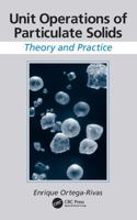 Unit Operations of Particulate Solids: Theory and Practice 113807599X Book Cover