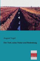 Der Torf, Seine Natur Und Bedeutung 114515624X Book Cover