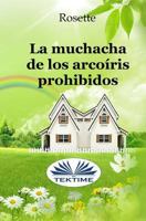 La muchacha de los arcoíris prohibidos 8873045677 Book Cover