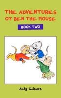 The Adventures of Ben the Mouse: Book Two 1789557496 Book Cover