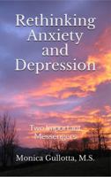 Rethinking Anxiety and Depression: Two Important Messengers 0990027724 Book Cover