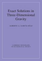 Exact Solutions in Three-Dimensional Gravity 1107147891 Book Cover
