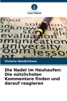 Die Nadel im Heuhaufen: Die nützlichsten Kommentare finden und darauf reagieren 6205279770 Book Cover