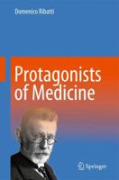 Protagonists of Medicine 904813742X Book Cover