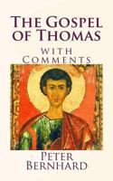 The Gospel of Thomas: with Comments 1981844775 Book Cover