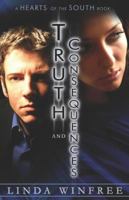 Truth and Consequences (Hearts of the South, #1) 1599987716 Book Cover