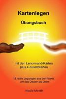 Kartenlegen Uebungsbuch: mit den Lenormand-Karten plus 4 Zusatzkarten 1503099016 Book Cover