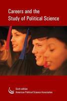 Careers and the Study of Political Science : A Guide for Undergraduates 1878147307 Book Cover