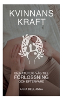 Kvinnans Kraft: En Naturlig Väg till Förlossning och Eftervård (Swedish Edition) 3819276912 Book Cover