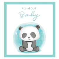 All About Baby: [Modern Baby Book] The Perfect Personalized Keepsake Journal for Baby's First Year - Great Baby Shower Gift [Soft Baby Panda] 170119970X Book Cover