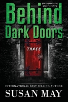 Behind Dark Doors Three 1530079225 Book Cover
