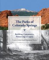 The Parks of Colorado Springs 1612540295 Book Cover