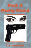 Pack a Pretty Pistol 0806253649 Book Cover