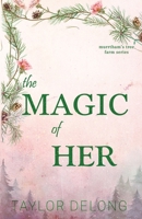 The Magic of Her (Murrtham's Tree) B0GZY6D65N Book Cover